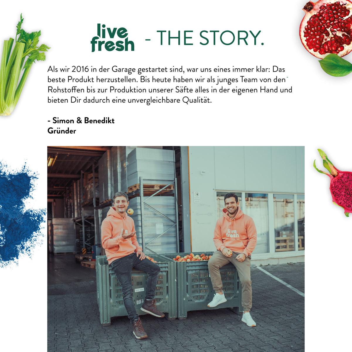 Die Geschichte von „Live Fresh“. Der Text beschreibt, wie das Unternehmen 2016 in einer Garage mit dem Ziel gegründet wurde, das beste Produkt herzustellen. Das Team kontrolliert den gesamten Prozess von den Rohstoffen bis zur Produktion der Säfte selbst, um unvergleichliche Qualität zu bieten. Unter dem Text sieht man die Gründer, Simon und Benedikt, die in orangen „Live Fresh“-Pullovern vor einer Kiste voller Äpfel sitzen und lächeln.